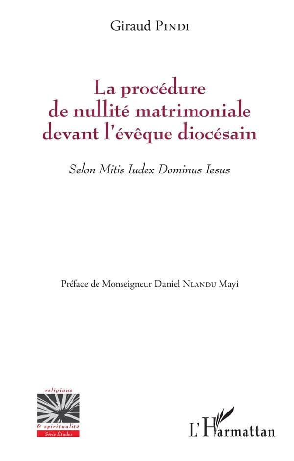 La procédure de nulllité matrimoniale devant l'évêque diocésain : selon "Mitis iudex Dominus Iesus"