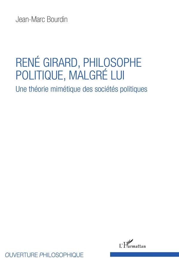 René Girard, philosophe politique malgré lui