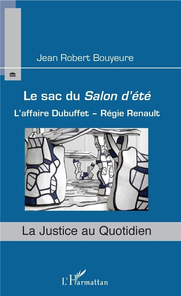 Le sac du Salon d'été : l'affaire Dubuffet-Régie Renault : l'affaire Dubuffet - Régie Renault