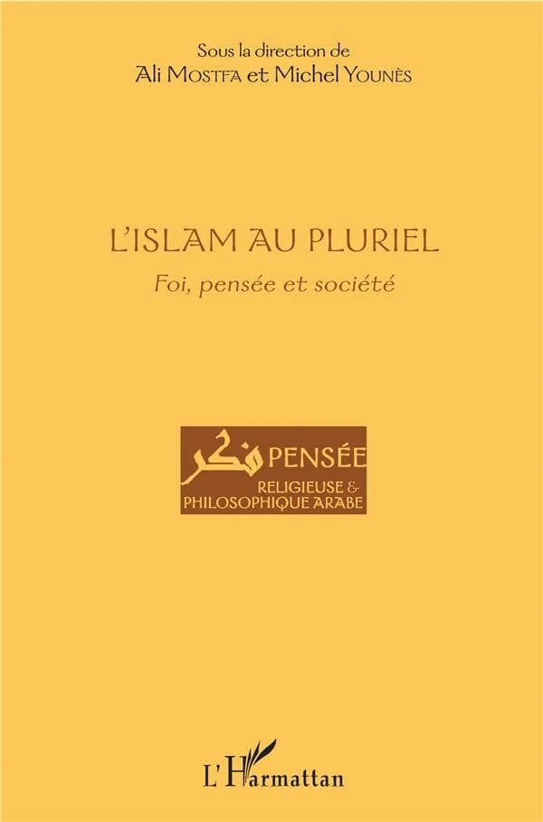 L'islam au pluriel : foi, pensée et société : [actes du 1er Congrès international de PLURIEL, Plateforme universitaire de recherche sur l'islam en Europe et au Liban, Université catholique de Lyon, 6-9 septembre 2016]