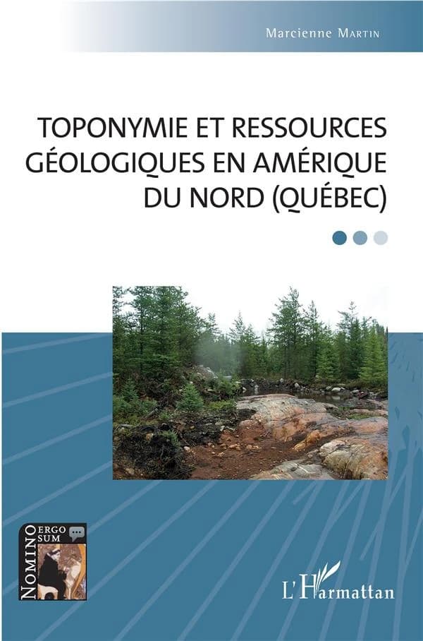 Toponymie et ressources géologiques en Amérique du Nord, Québec