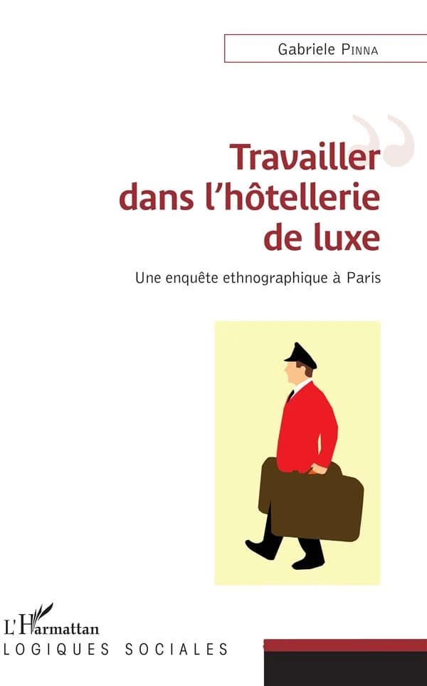 Travailler dans l'hôtellerie de luxe : une enquête ethnographique à Paris