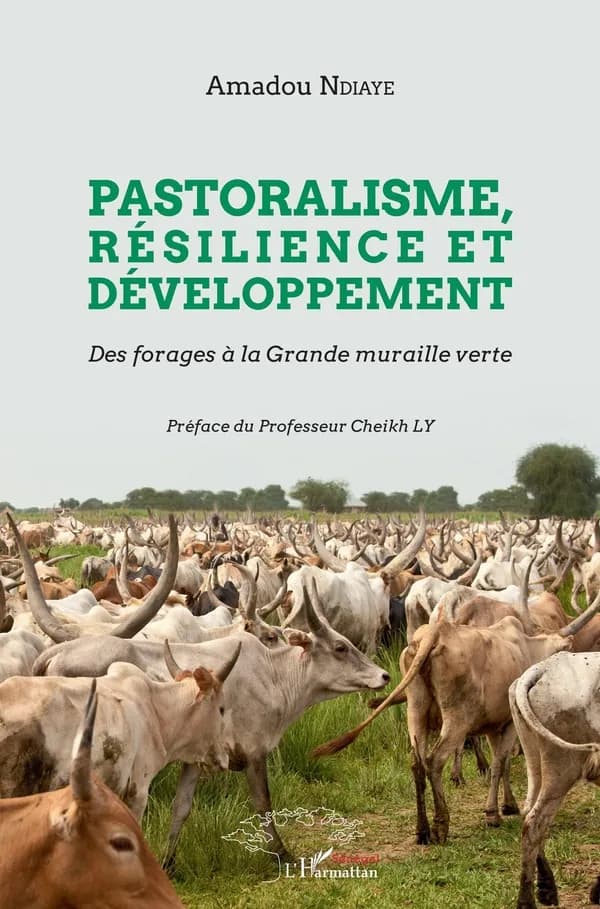 Pastoralisme, résilience et développement : des forages à la grande muraille verte
