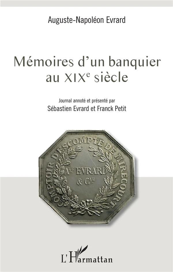 Mémoires d'un banquier au XIX siècle