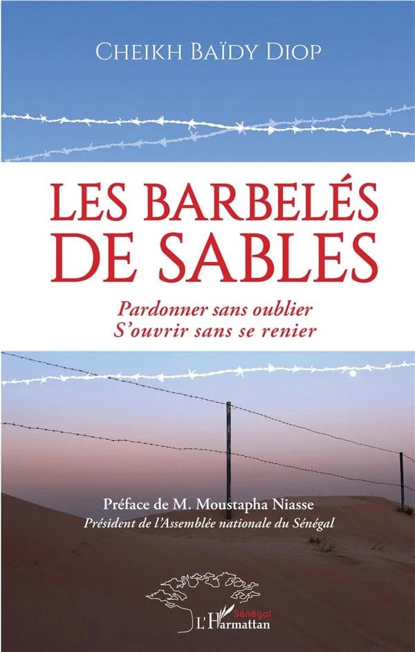 Les barbelés de sables : pardonner sans oublier, s'ouvrir sans se renier
