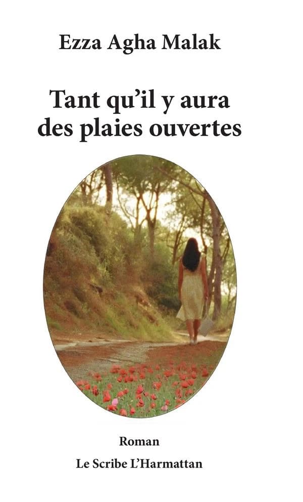 Tant qu'il y aura des plaies ouvertes : roman
