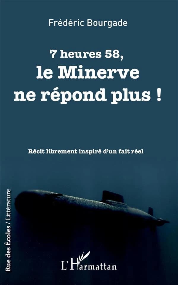 7 heures 50, "le Minerve" ne répond plus ! : récit librement inspiré d'un fait réel