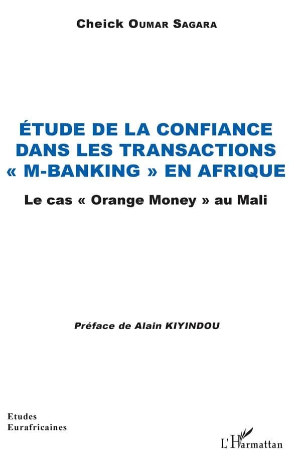 Étude de la confiance dans les transactions M-banking en Afrique : le cas Orange money au Mali