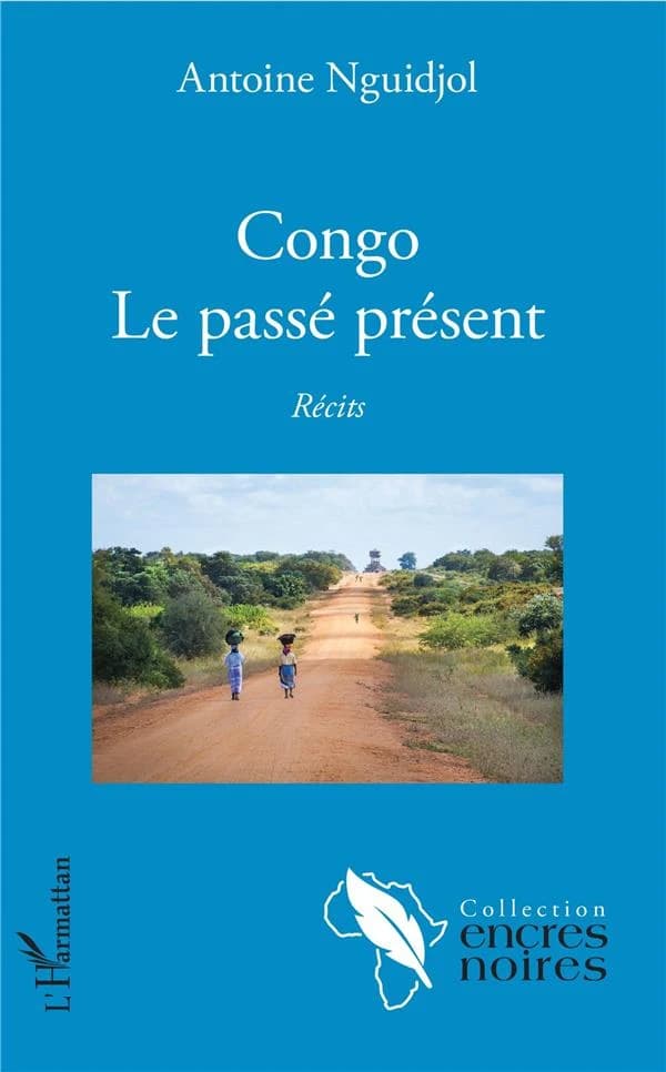 Congo, le passé présent : récits