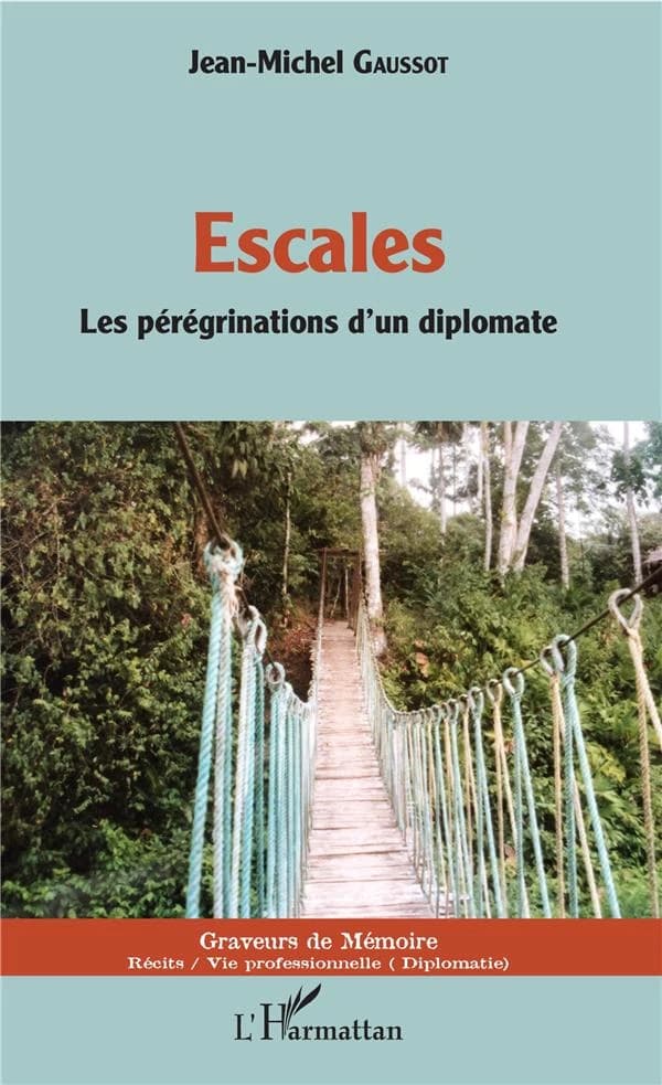 Escales : les pérégrinations d'un diplomate