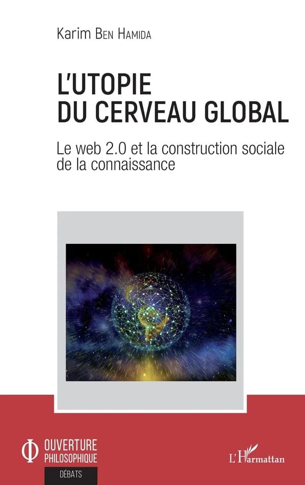 L'utopie du cerveau global : le web 2.0 et la construction sociale de la connaissance