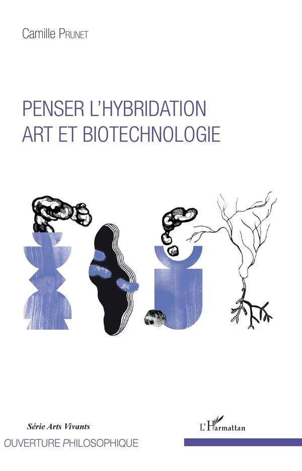 Penser l'hybridation : art et biotechnologie