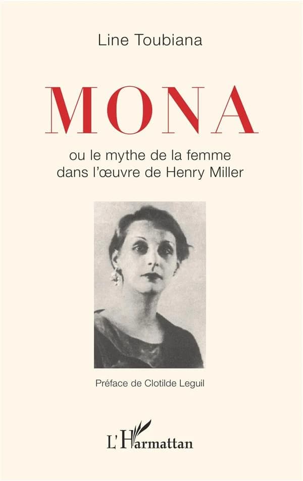 Mona : ou le mythe de la femme dans l'oeuvre de Henry Miller