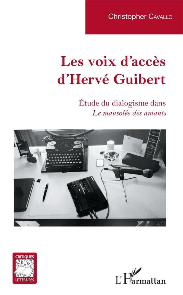 Les voix d'accès d'Hervé Guibert : étude du dialogisme dans "Le mausolée des amants"