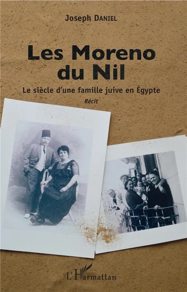 Les Moreno du Nil : le siècle d'une famille juive en Égypte : récit