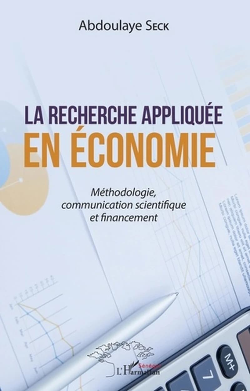 La recherche appliquée en économie : méthodologie, communication scientifique et financement