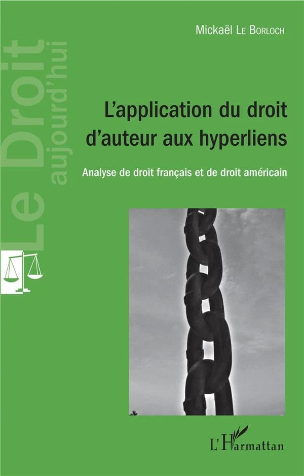 L'application du droit d'auteur aux hyperliens : analyse de droit français et de droit américain