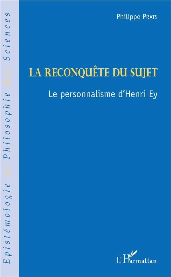 La reconquête du sujet : le personnalisme d'Henri Ey