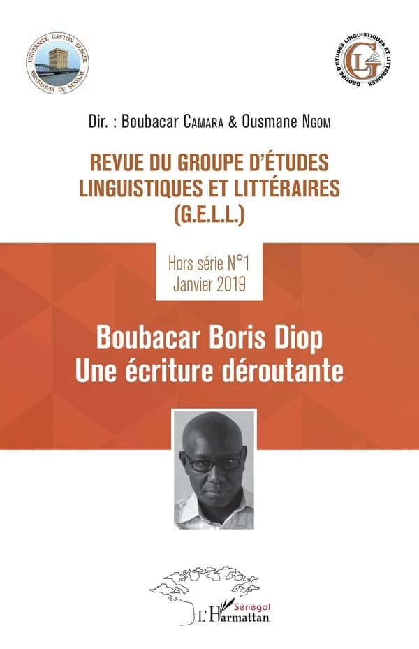 Revue du groupe d'études linguistiques et littéraires : Boubacar Boris Diop une écriture déroutante - GELL hors série janvier 2019