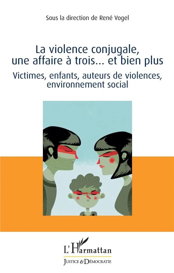 La violence conjugale, une affaire à trois et bien plus : victimes, enfants, auteurs de violences, environnement social