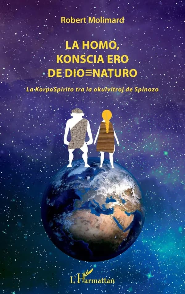 La homo, konscia ero de Dio, naturo : la korpospirito tra la okulvitroj de Spinozo