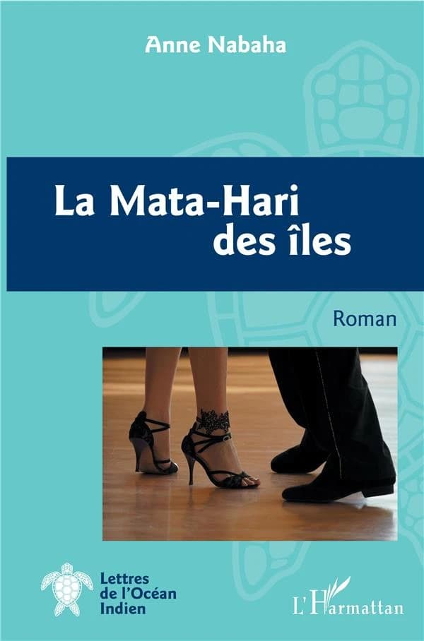 La Mata-Hari des îles : roman