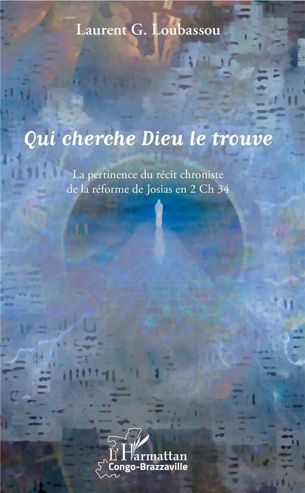 Qui cherche Dieu le trouve : la pertinence du récit chroniste de la réforme de Josias en 2 Ch 34