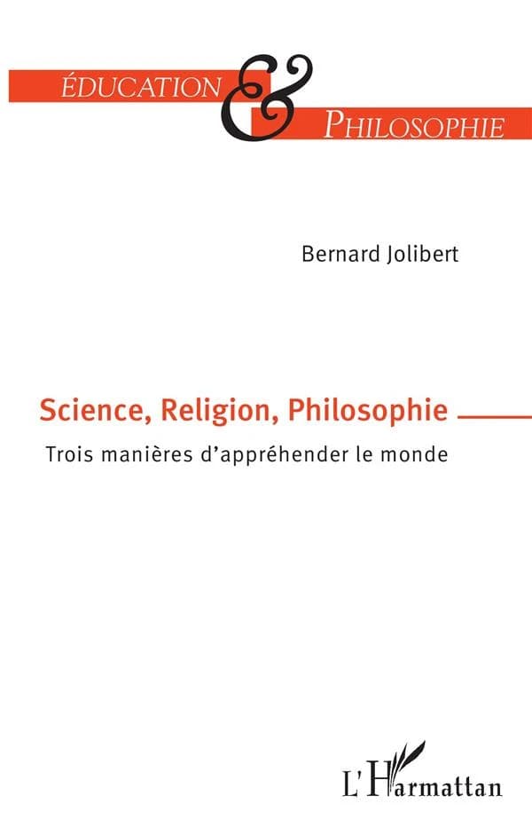 Science, religion, philosophie : trois manières d'appréhender le monde