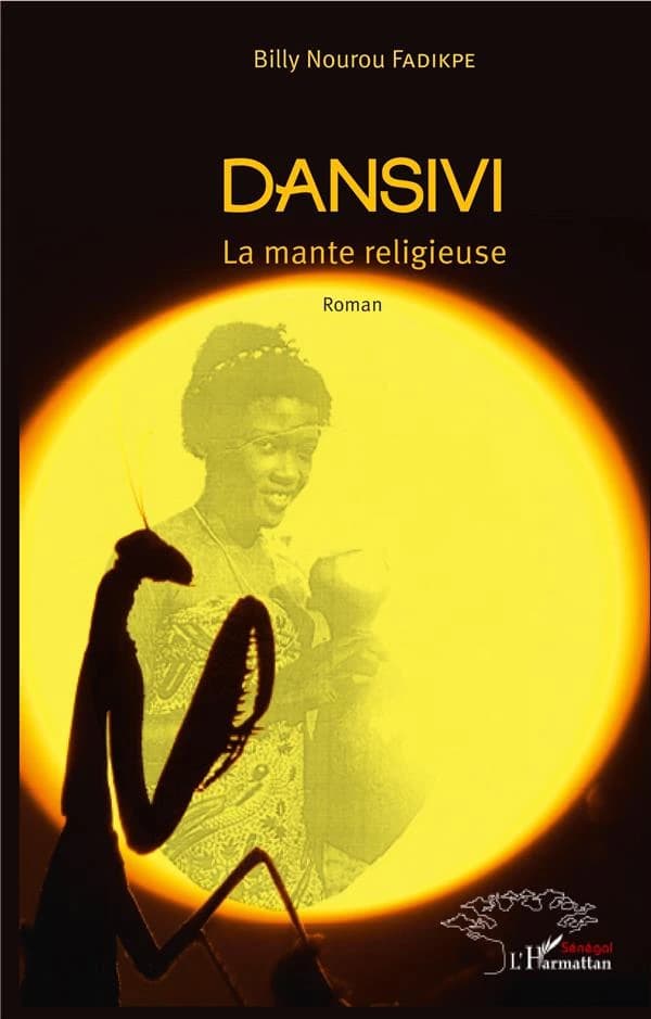 Dansivi : la mante religieuse : roman
