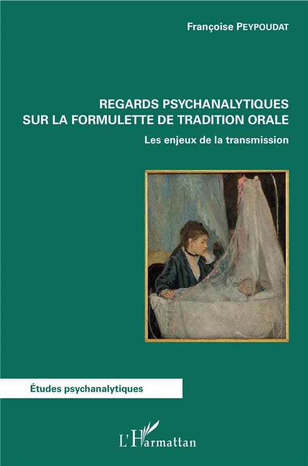 Regards psychanalytiques sur la formulette de tradition orale : les enjeux de la transmission