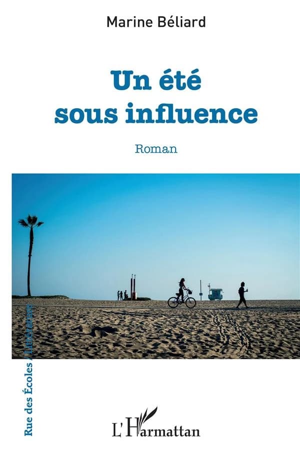 Un été sous influence : roman