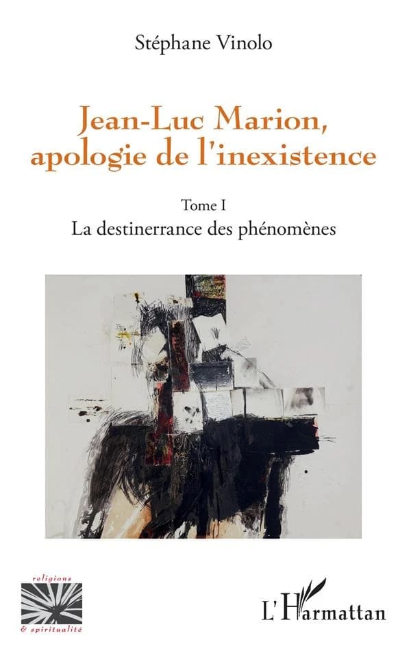 Jean Luc Marion, apologie de l'inexistence