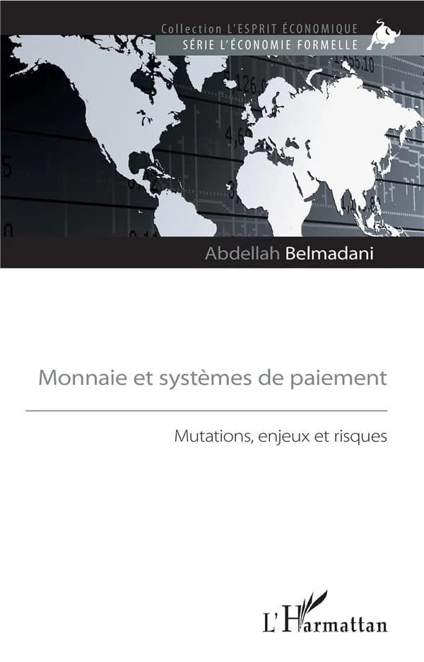 Monnaie d'échange et systèmes de paiement : mutations, enjeux et risques
