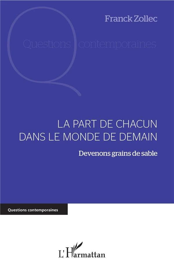 La part de chacun dans le monde de demain : devenons grains de sable