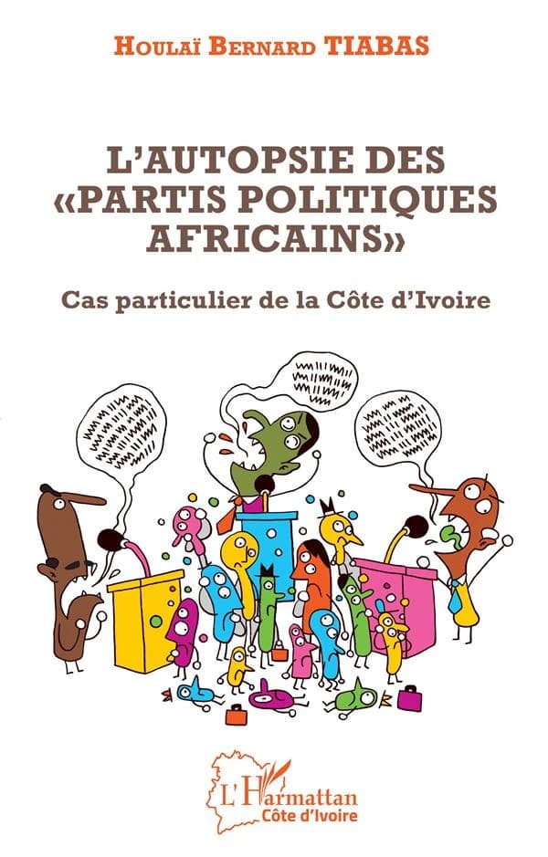 L'autopsie des partis politiques africains : cas particulier de la Côte d'Ivoire