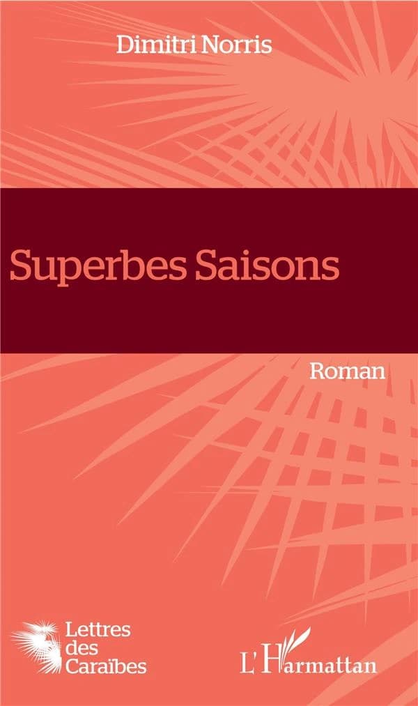 Superbes saisons : roman