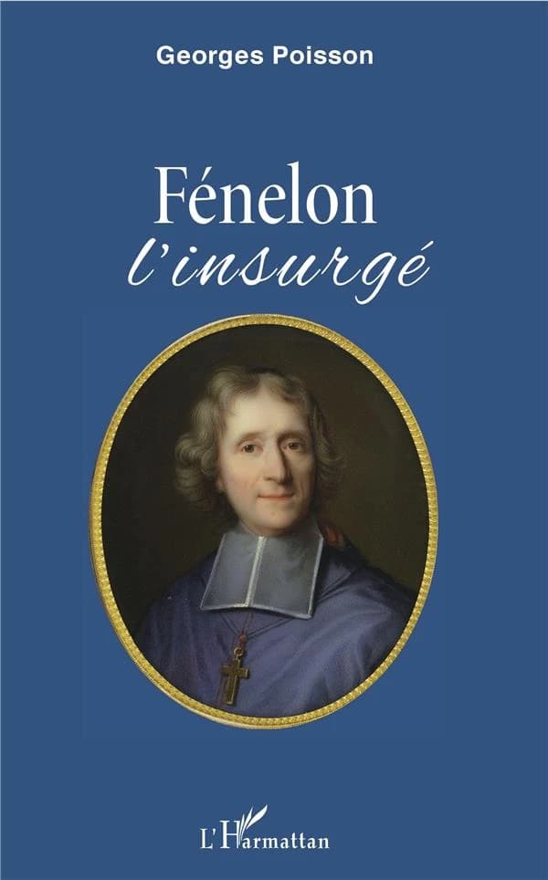 Fénelon : l'insurgé