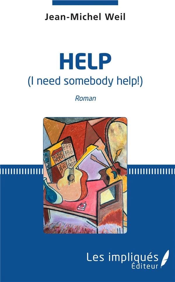 Help : I need somebody help ! : roman