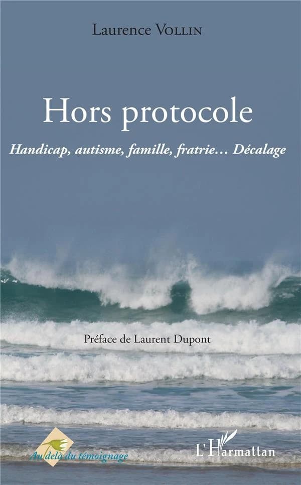 Hors protocole : handicap, autisme, famille, fratrie, décalage