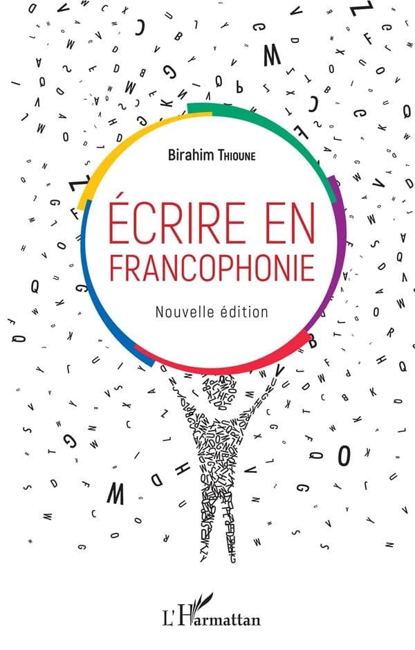 Écrire en francophonie (Nouvelle éd.) Birahim Thioune