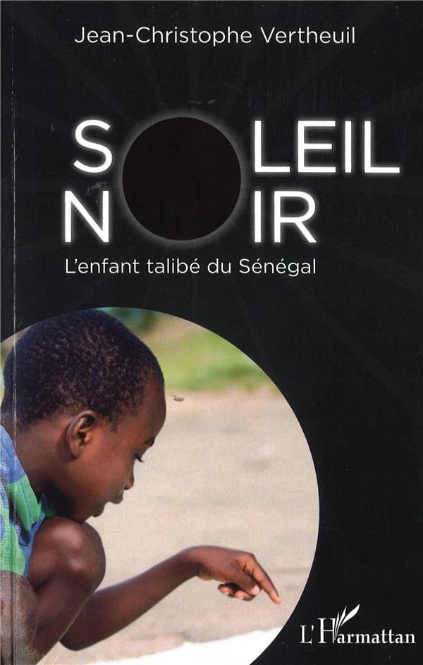 Soleil noir : L'enfant talibé du Sénégal