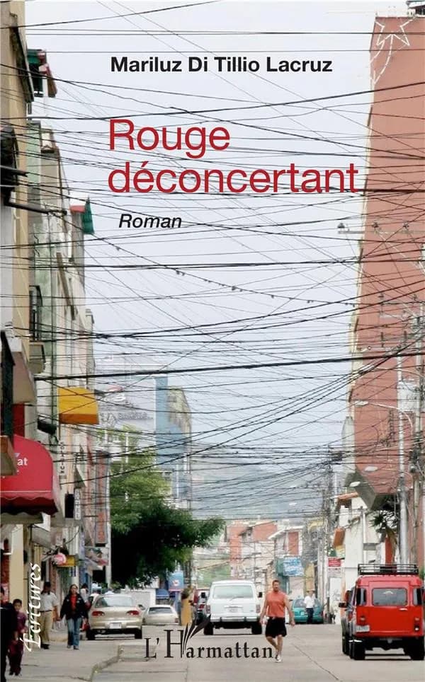 Rouge déconcertant : roman