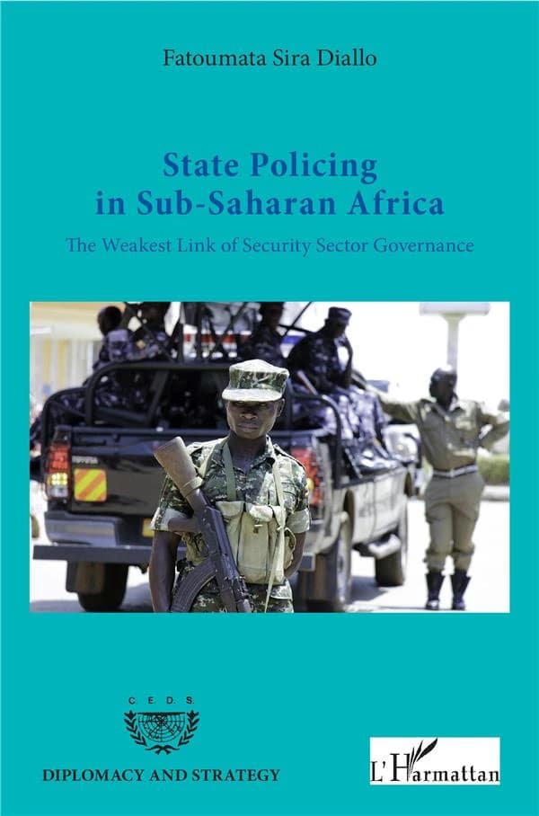 State policing in sub-Saharan Africa : the weakest link of security sector governance