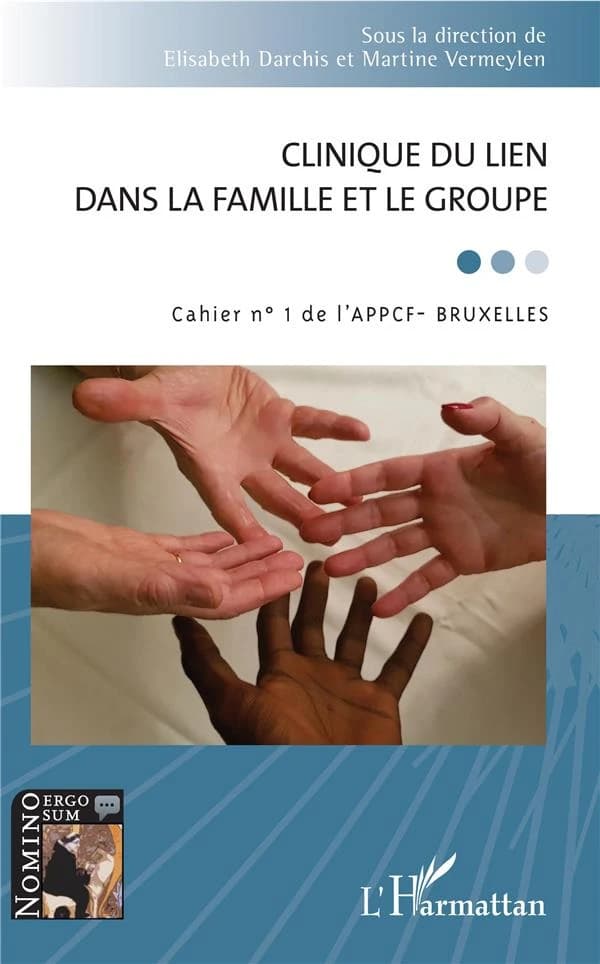 Clinique du lien dans la famille et le groupe ; cahier n.1 de l'APPCF, Bruxelles
