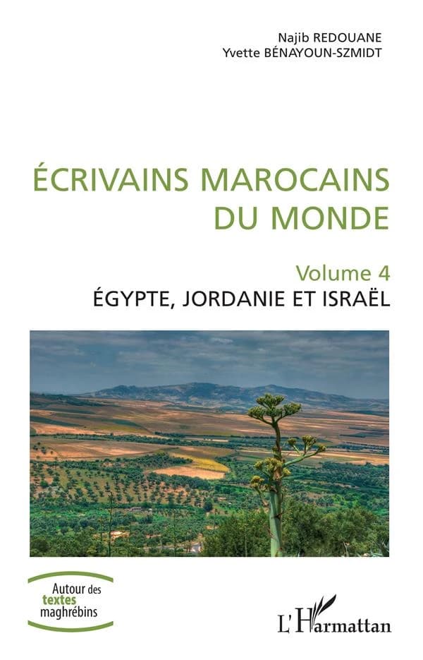Écrivains marocains du monde. Volume 4, Égypte, Jordanie, Israël