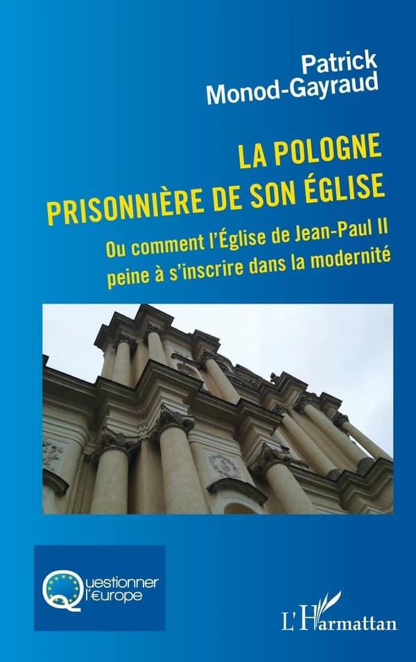 La Pologne prisonnière de son Église : ou comment l'Église de Jean-Paul II peine à s'inscrire dans la modernité