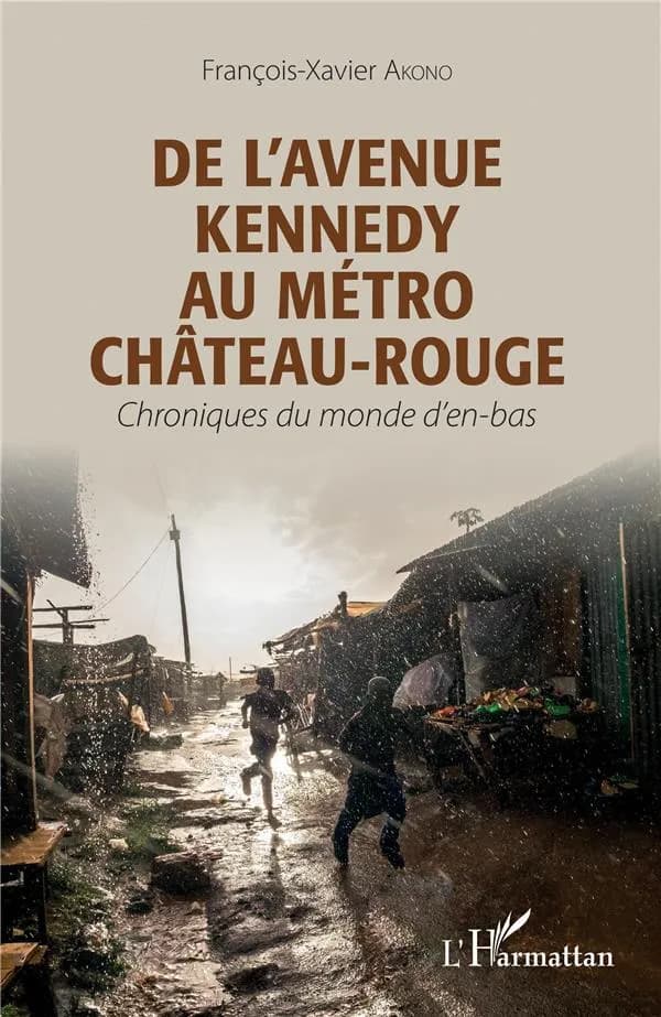 De l'avenue Kennedy au métro Château-Rouge : chroniques du monde d'en-bas