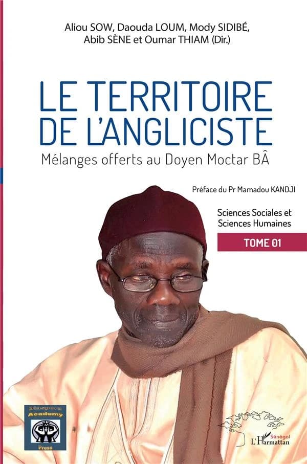Le territoire de l'angliciste : mélanges offerts au doyen Moctar Bâ
