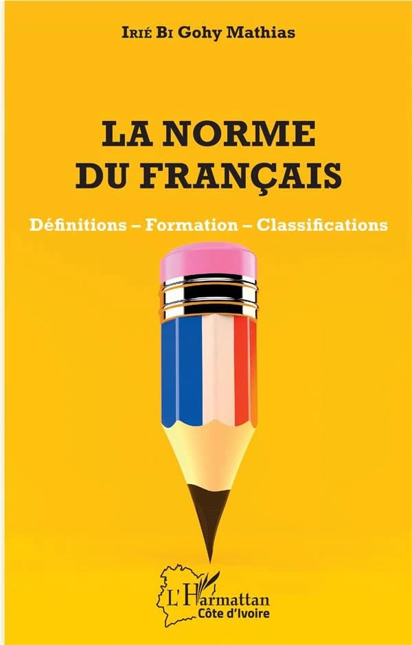 La norme du français : définitions, formation, classifications