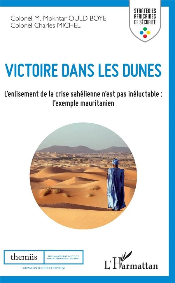 Victoire dans les dunes : l'enlisement de la crise sahélienne n'est pas inéluctable, l'exemple mauritanien